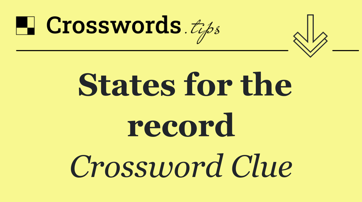 States for the record