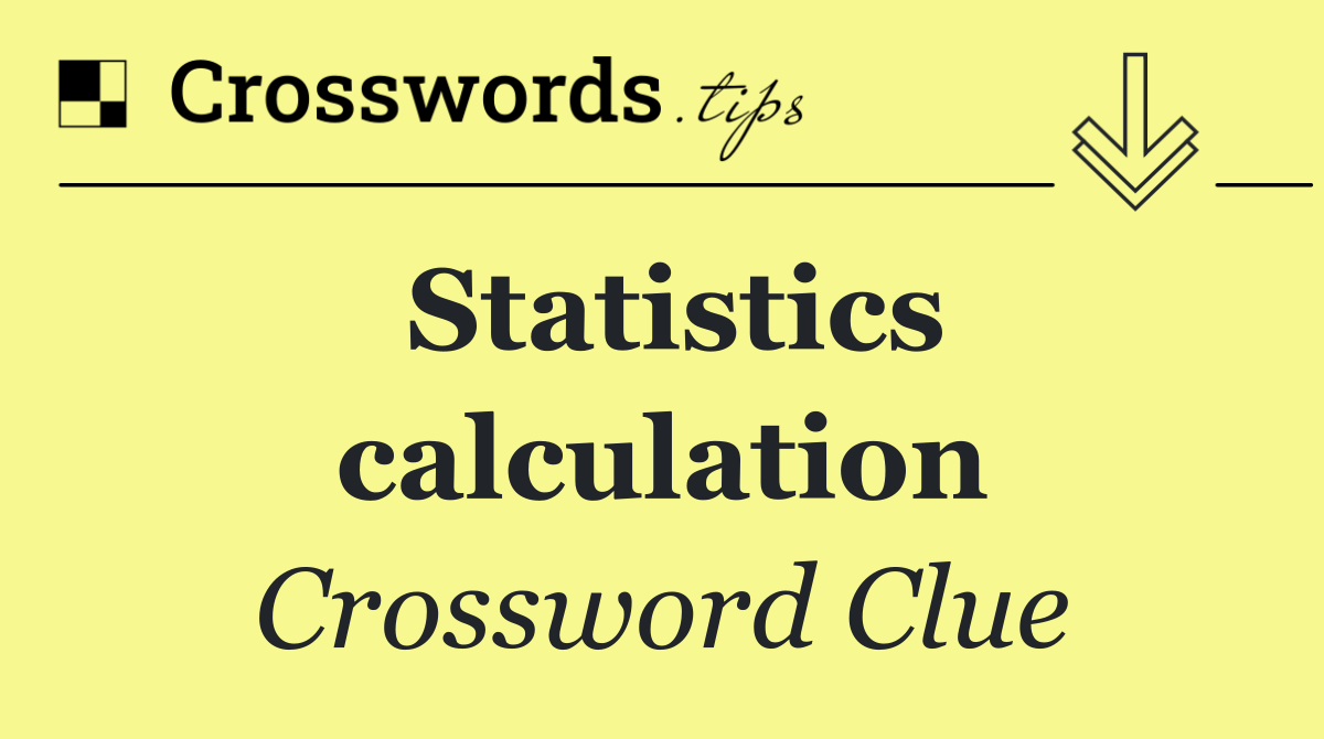 Statistics calculation