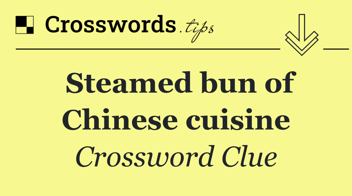 Steamed bun of Chinese cuisine