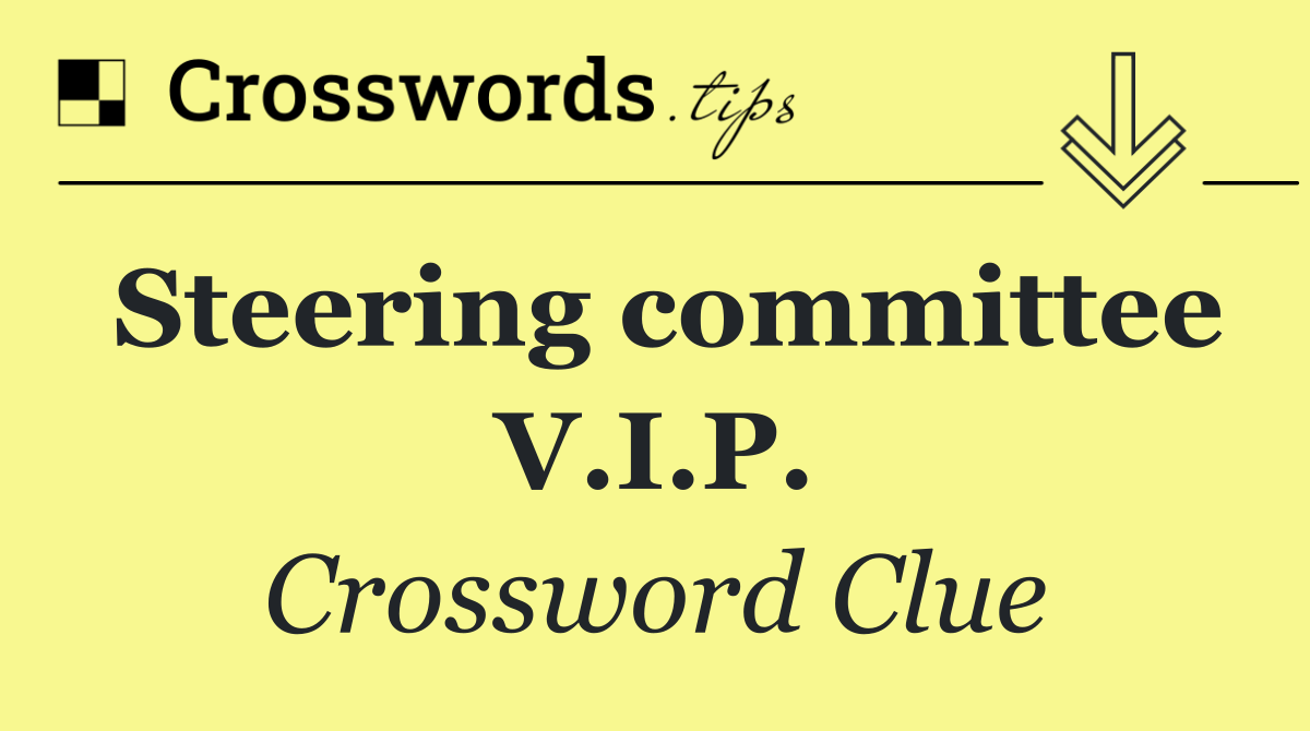 Steering committee V.I.P.