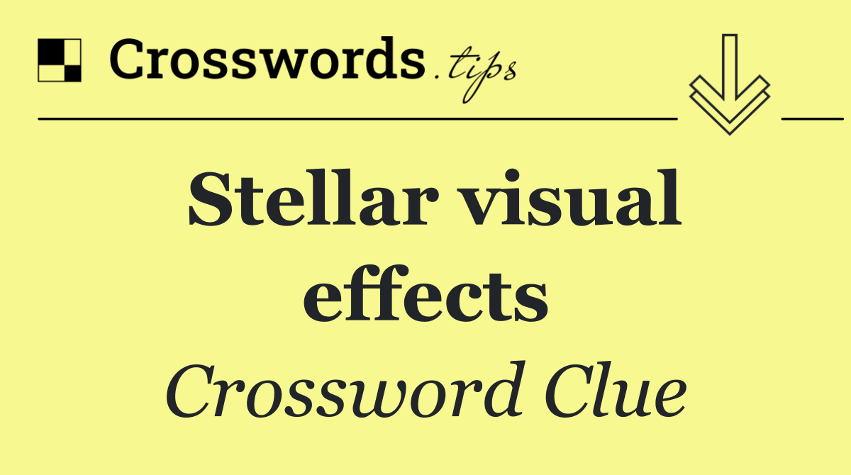 Stellar visual effects