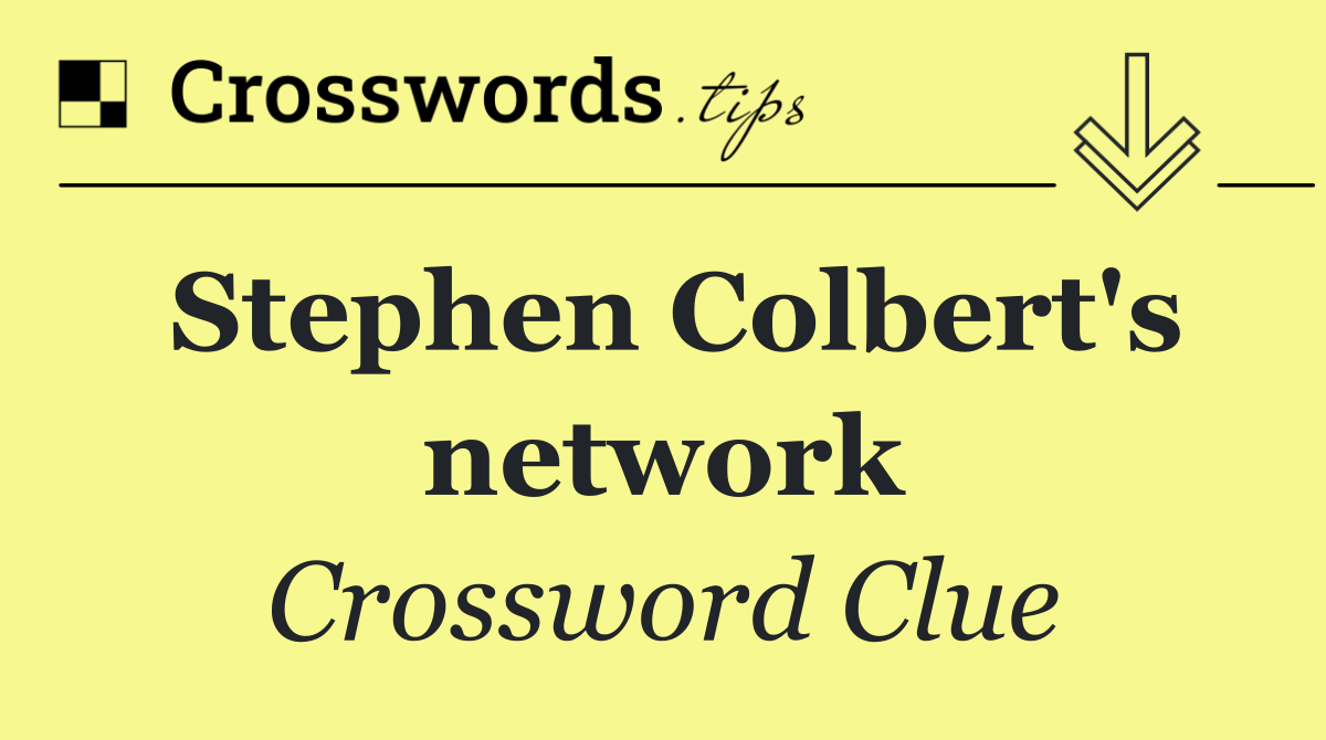 Stephen Colbert's network