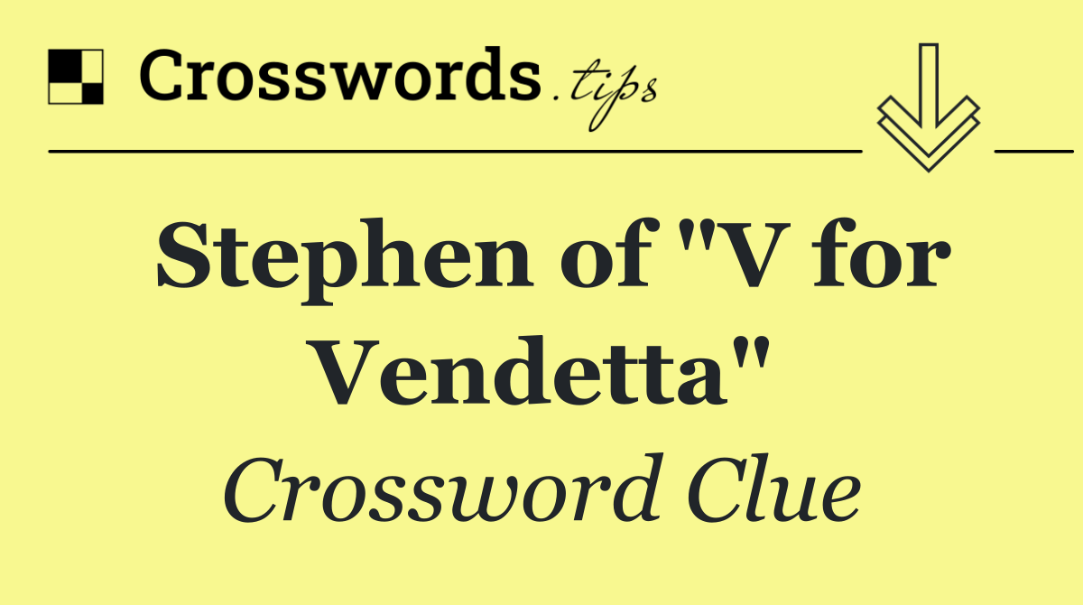 Stephen of "V for Vendetta"