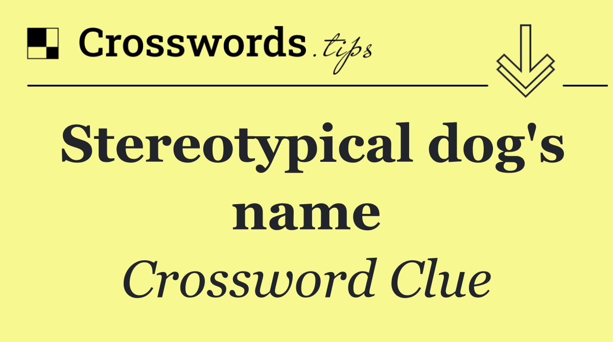 Stereotypical dog's name