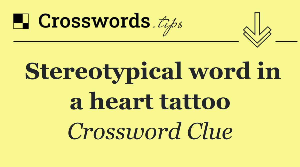 Stereotypical word in a heart tattoo