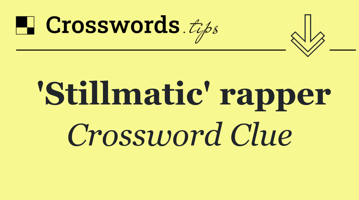 'Stillmatic' rapper