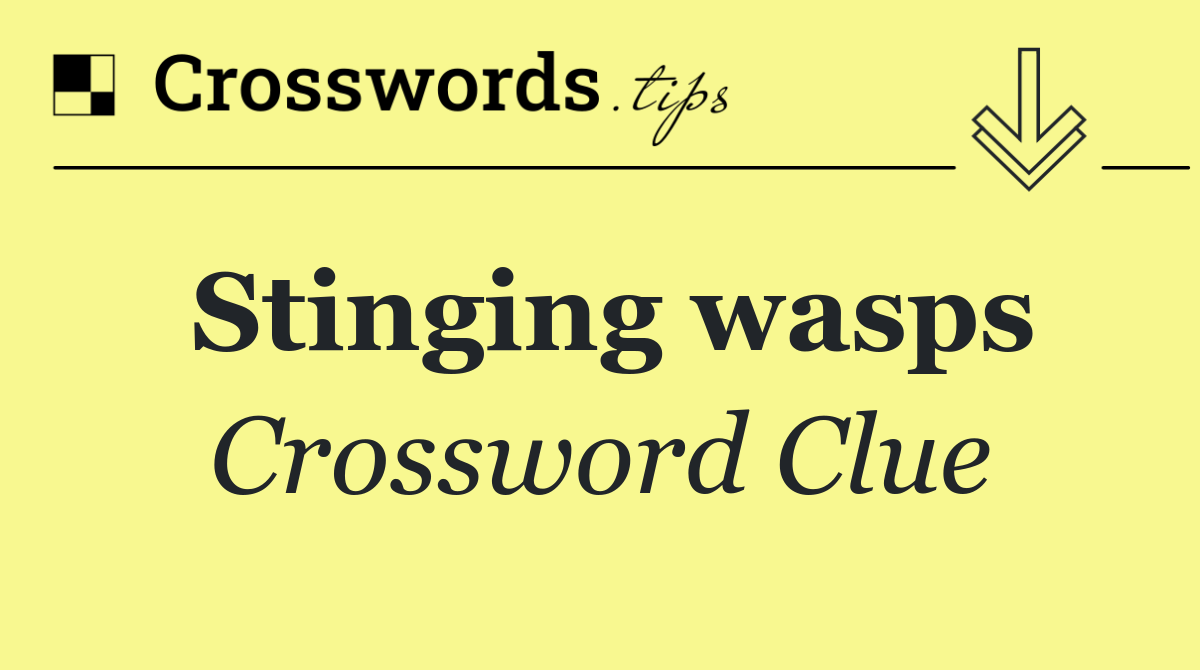 Stinging wasps