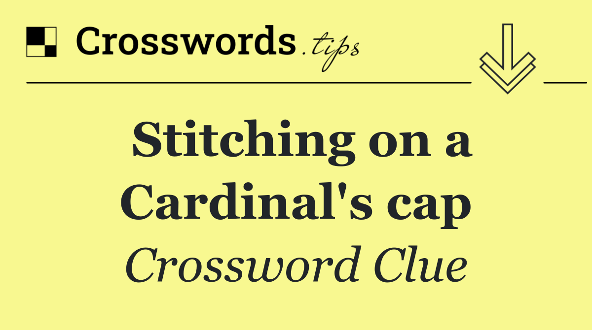 Stitching on a Cardinal's cap