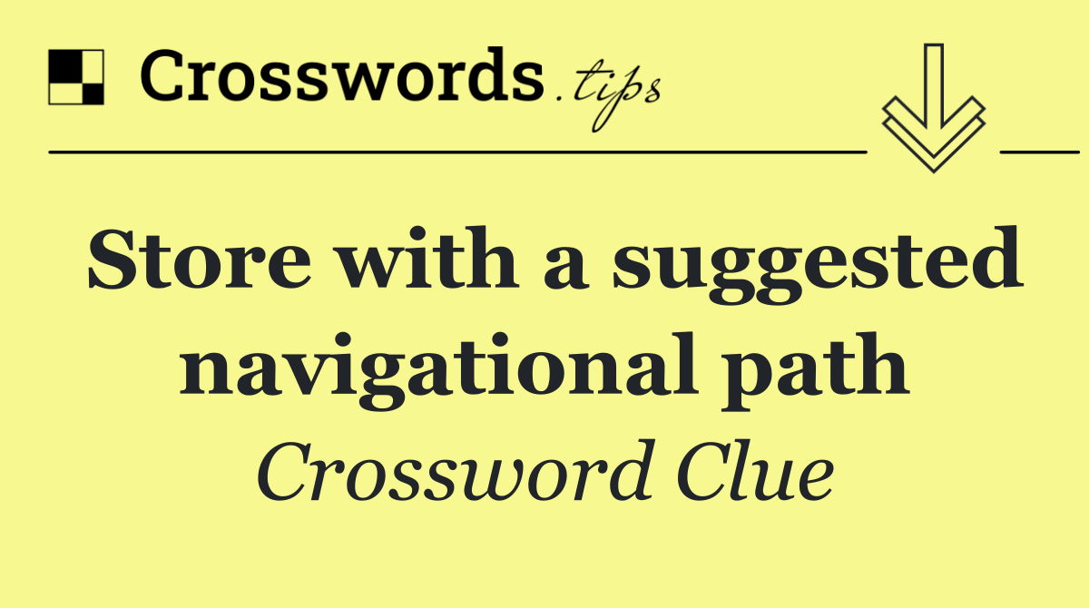 Store with a suggested navigational path