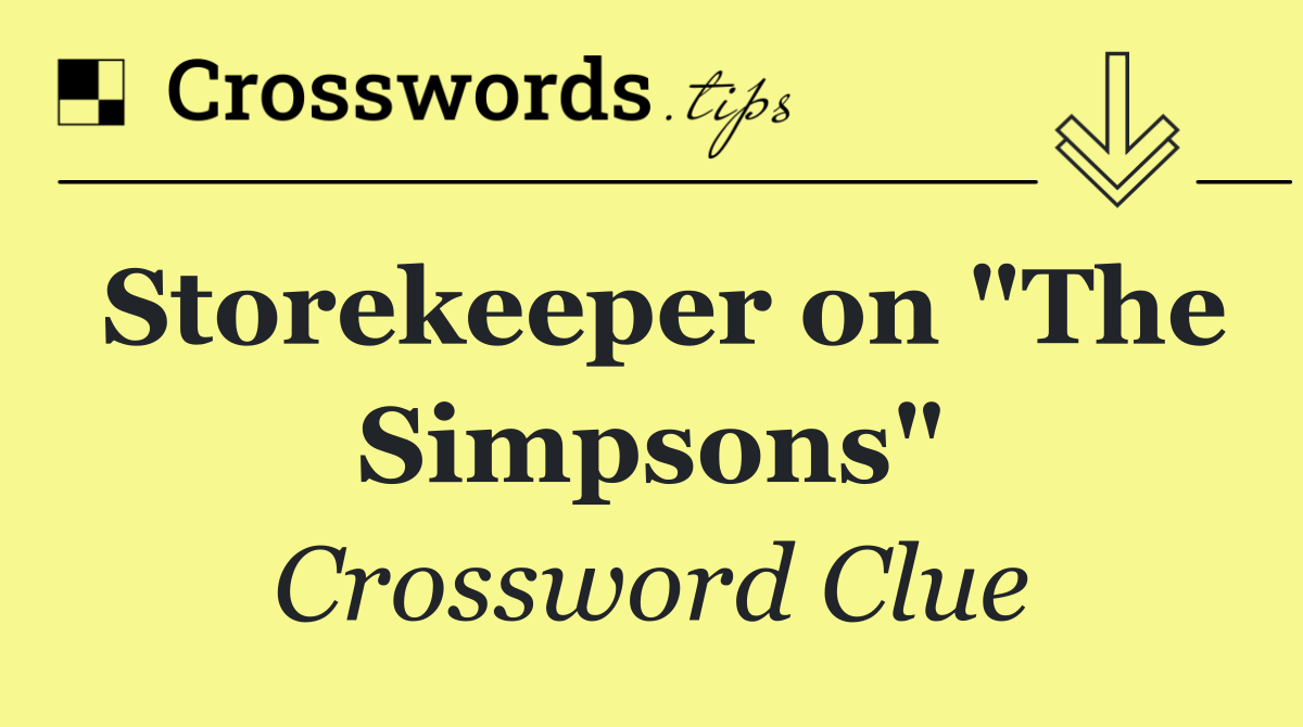 Storekeeper on "The Simpsons"