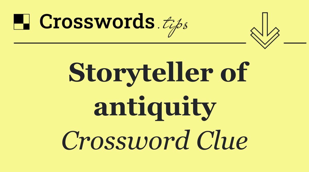 Storyteller of antiquity