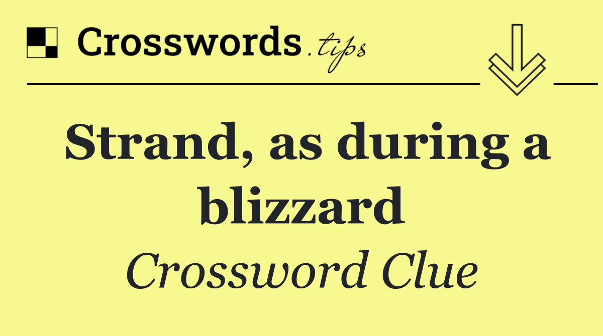 Strand, as during a blizzard