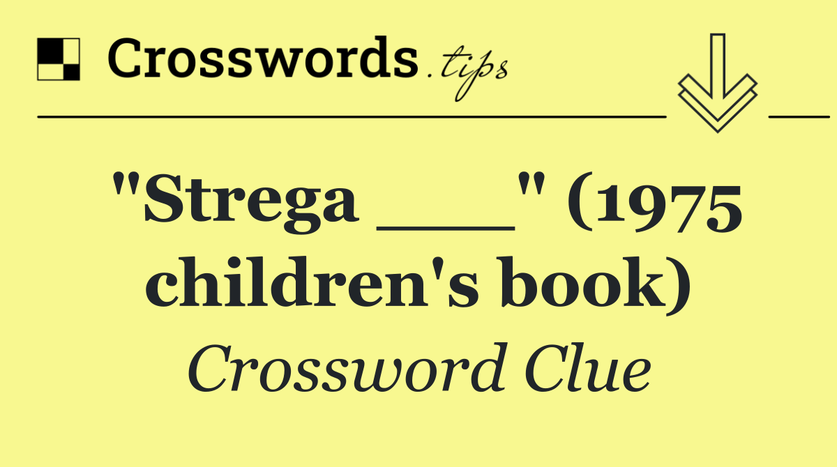 "Strega ___" (1975 children's book)