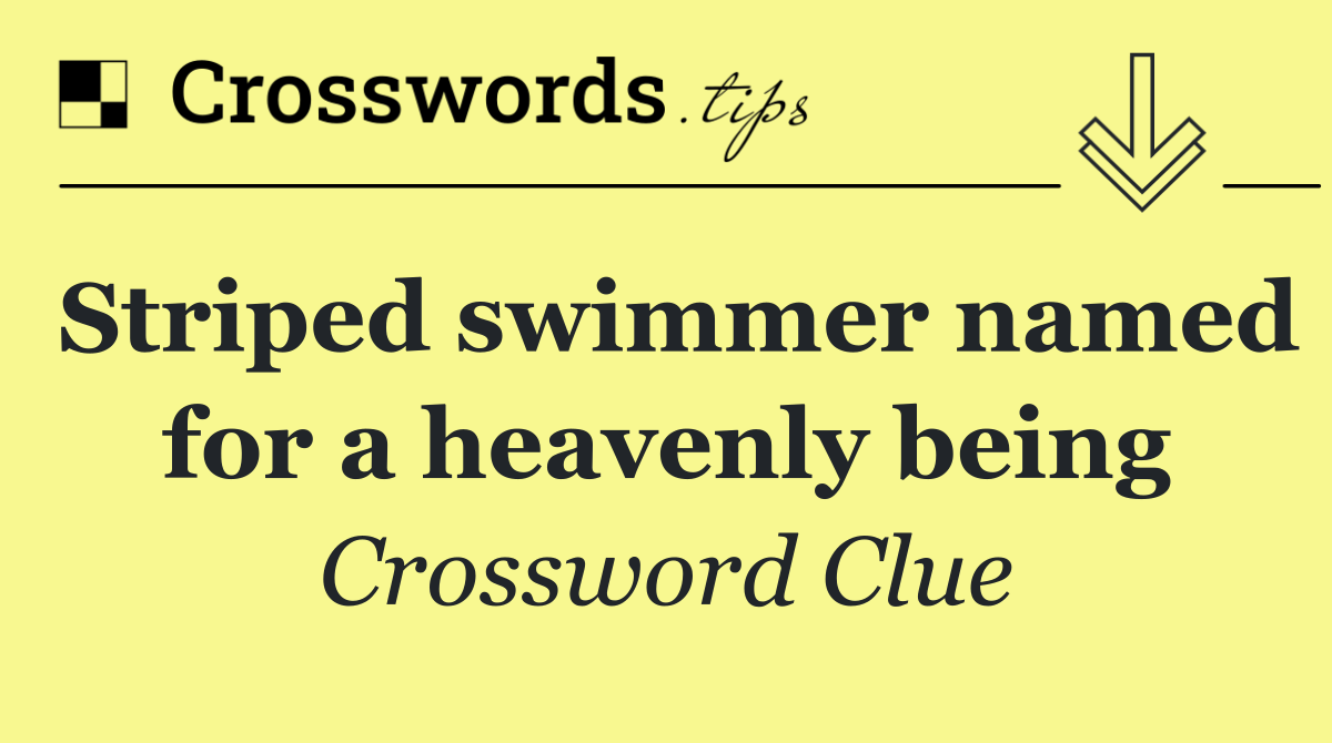 Striped swimmer named for a heavenly being
