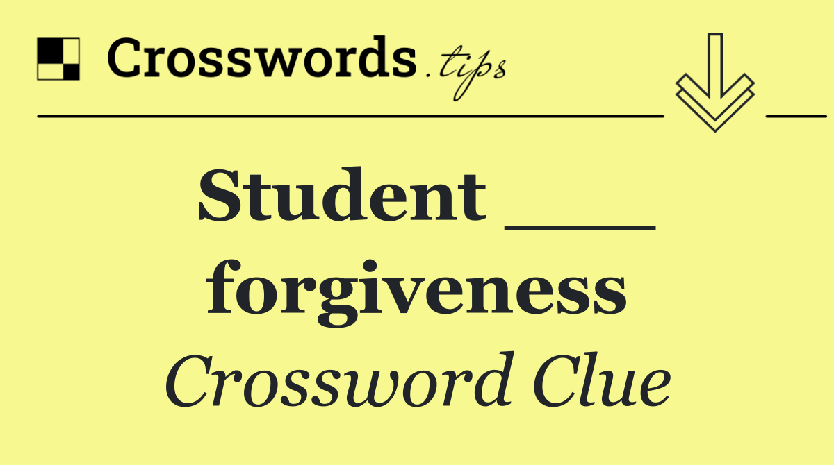 Student ___ forgiveness