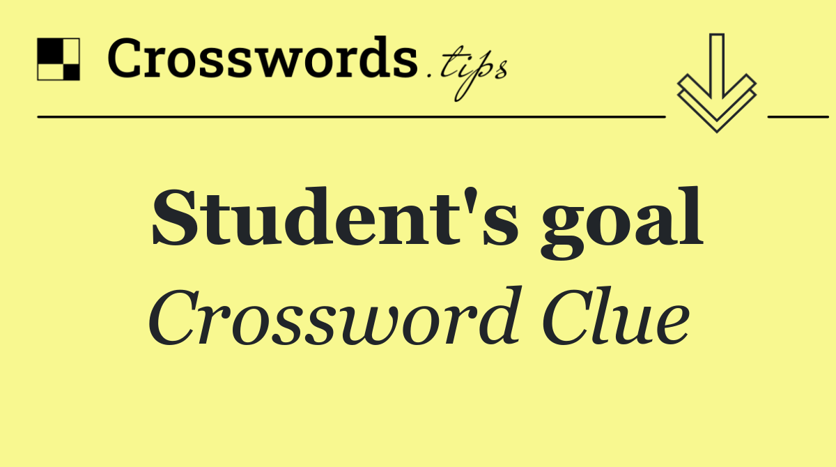 Student's goal