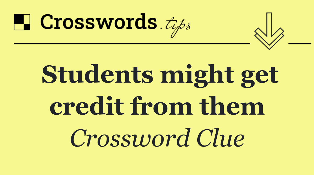 Students might get credit from them