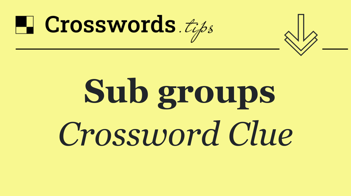 Sub groups