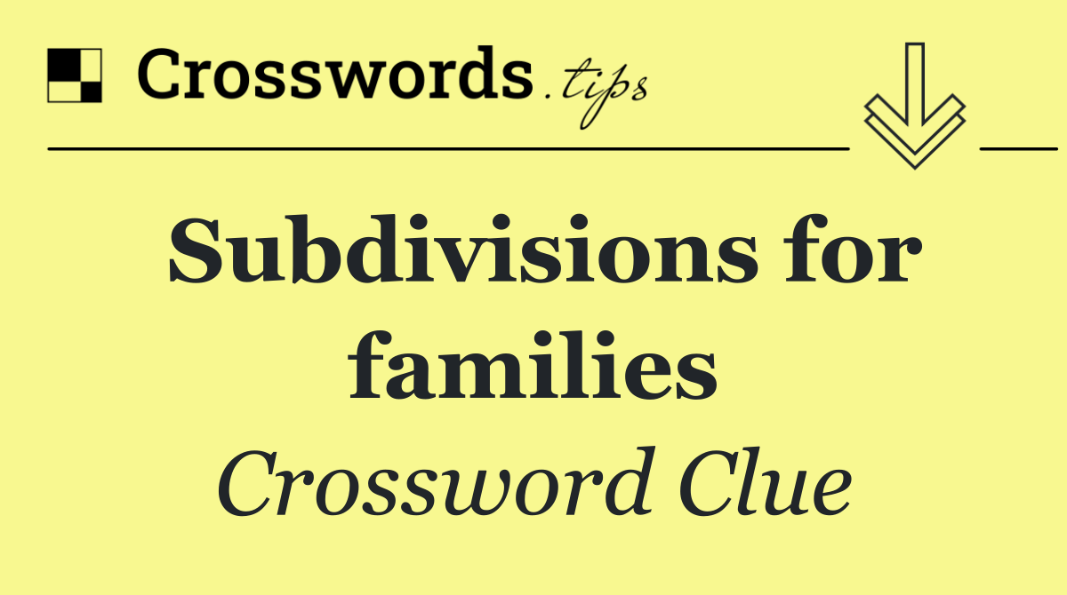 Subdivisions for families