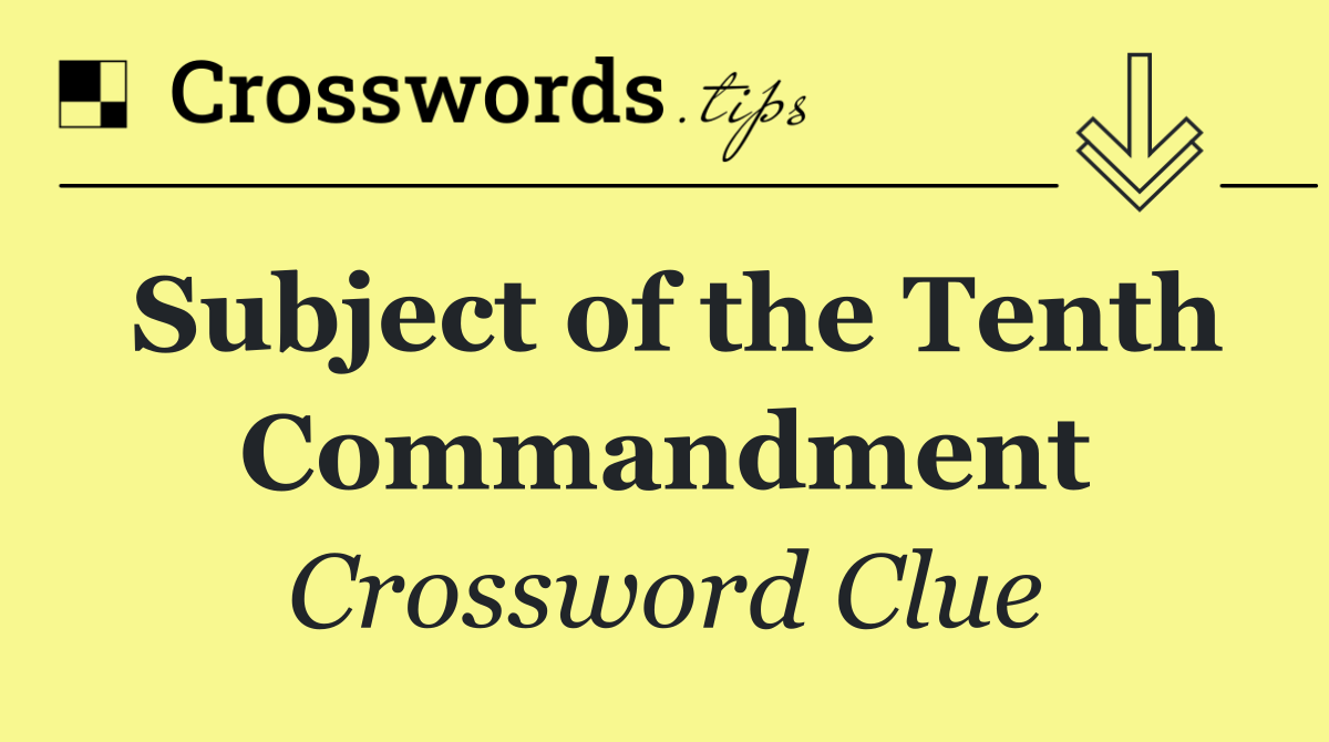Subject of the Tenth Commandment