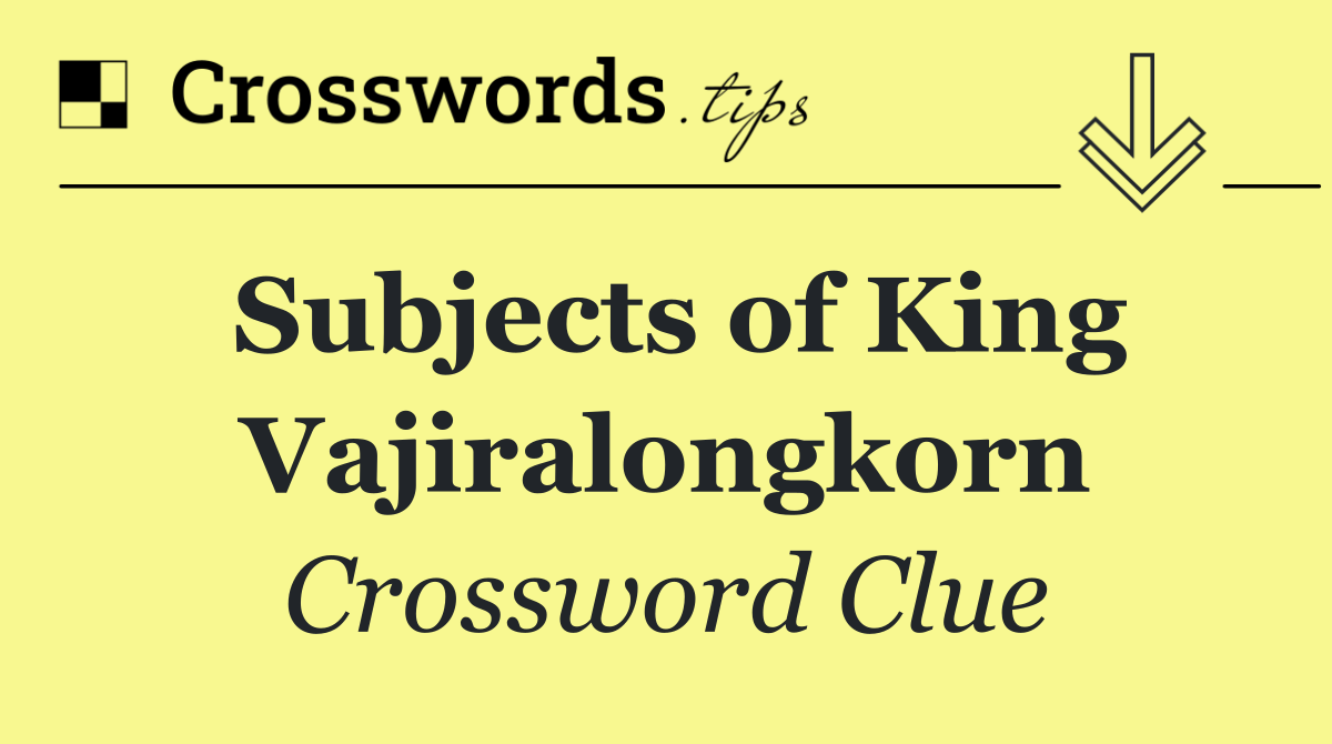 Subjects of King Vajiralongkorn