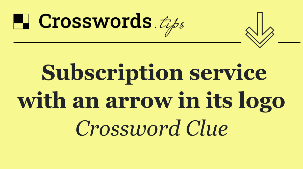 Subscription service with an arrow in its logo
