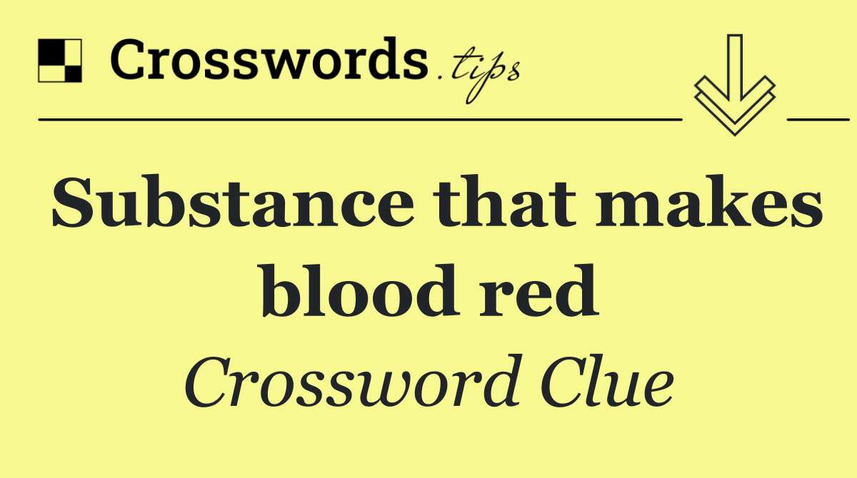 Substance that makes blood red