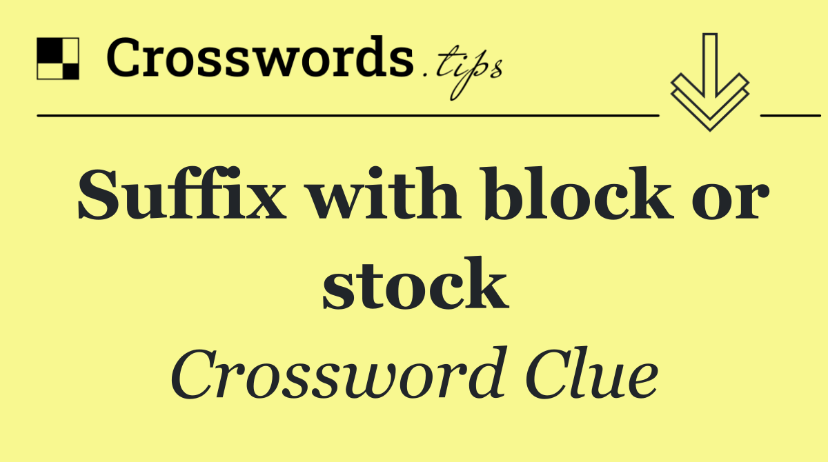 Suffix with block or stock