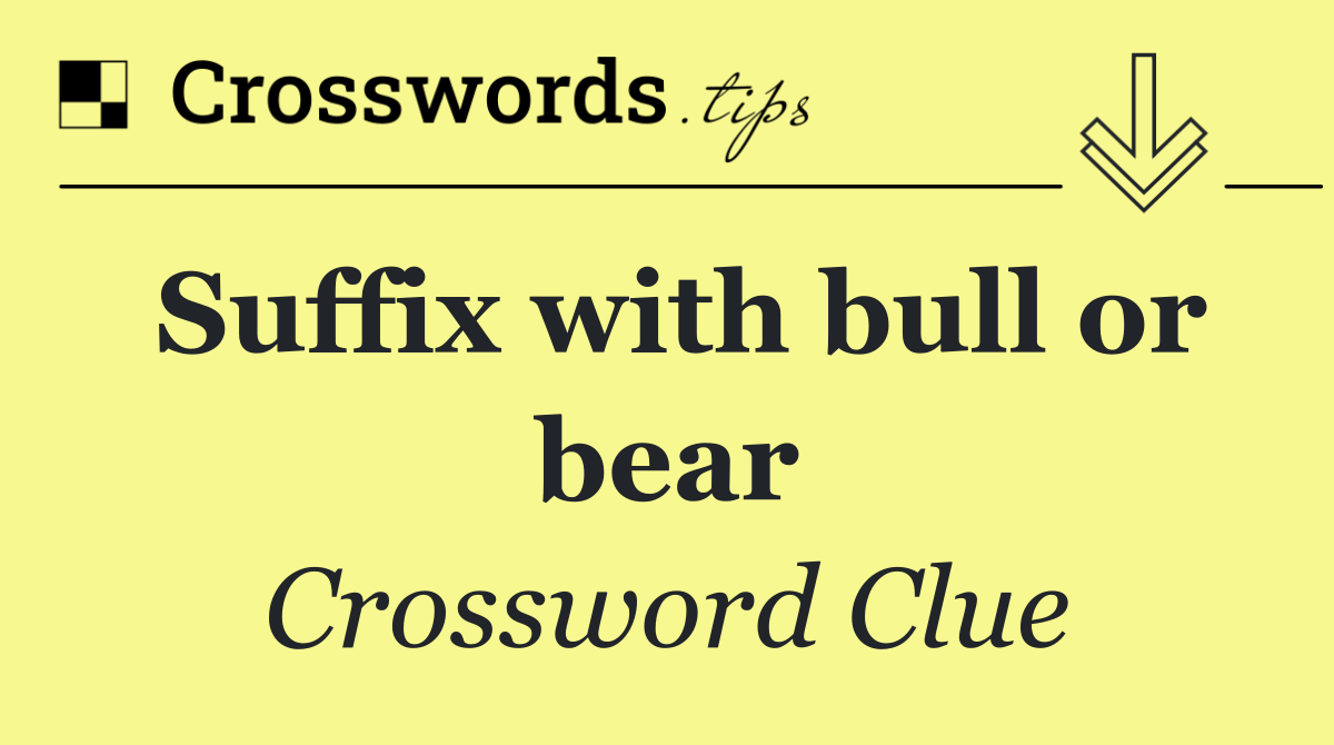 Suffix with bull or bear