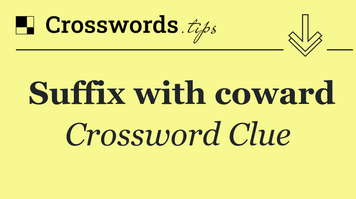Suffix with coward