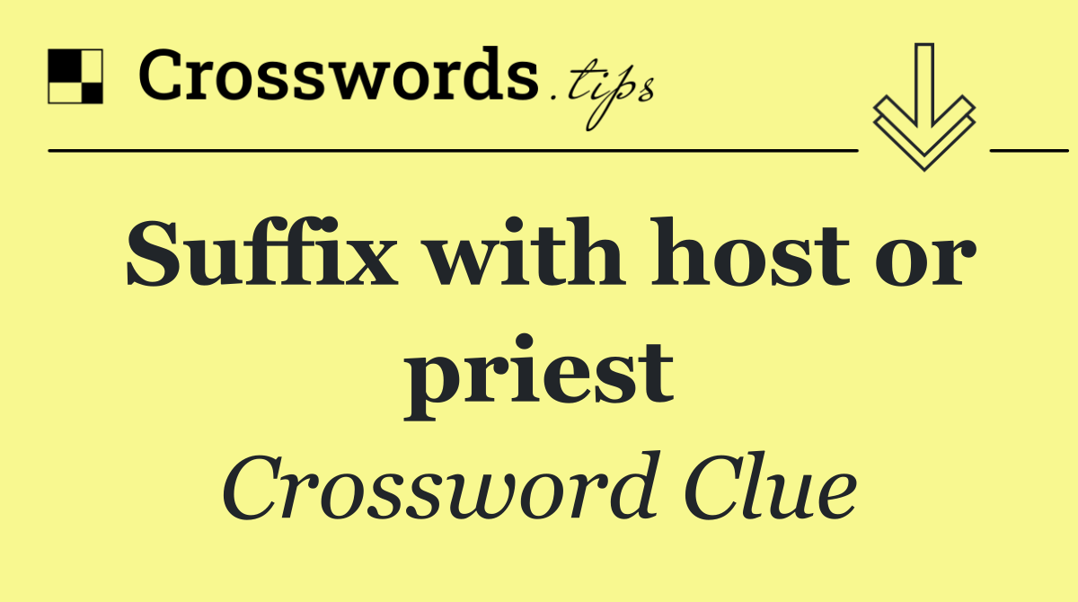 Suffix with host or priest