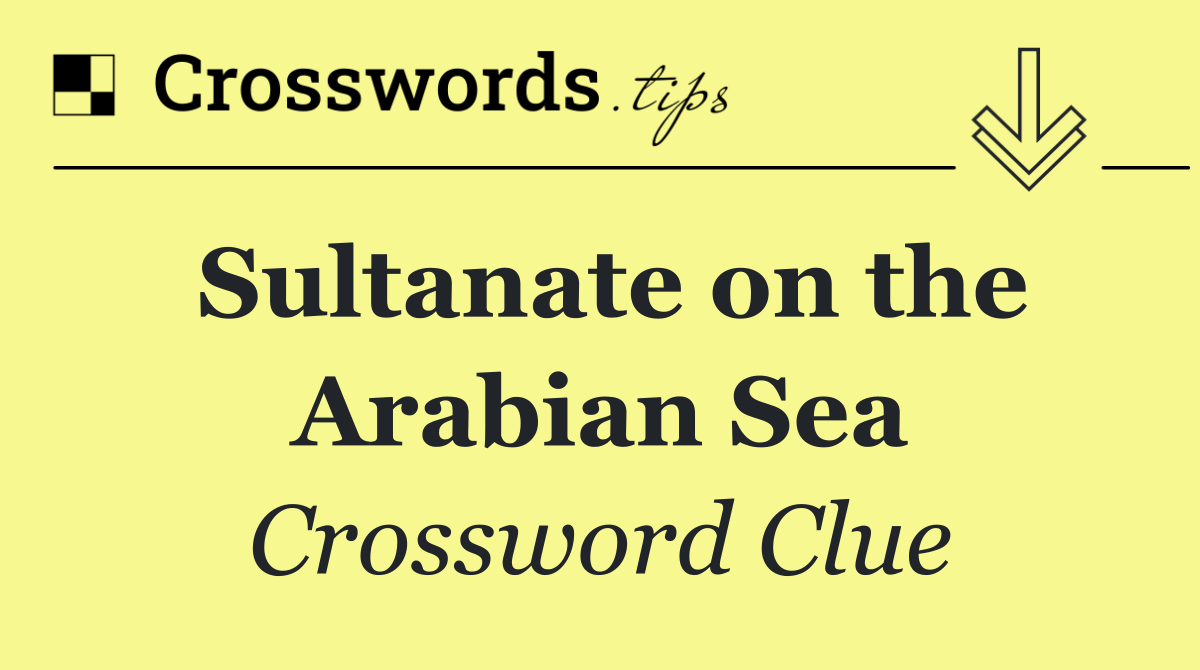 Sultanate on the Arabian Sea