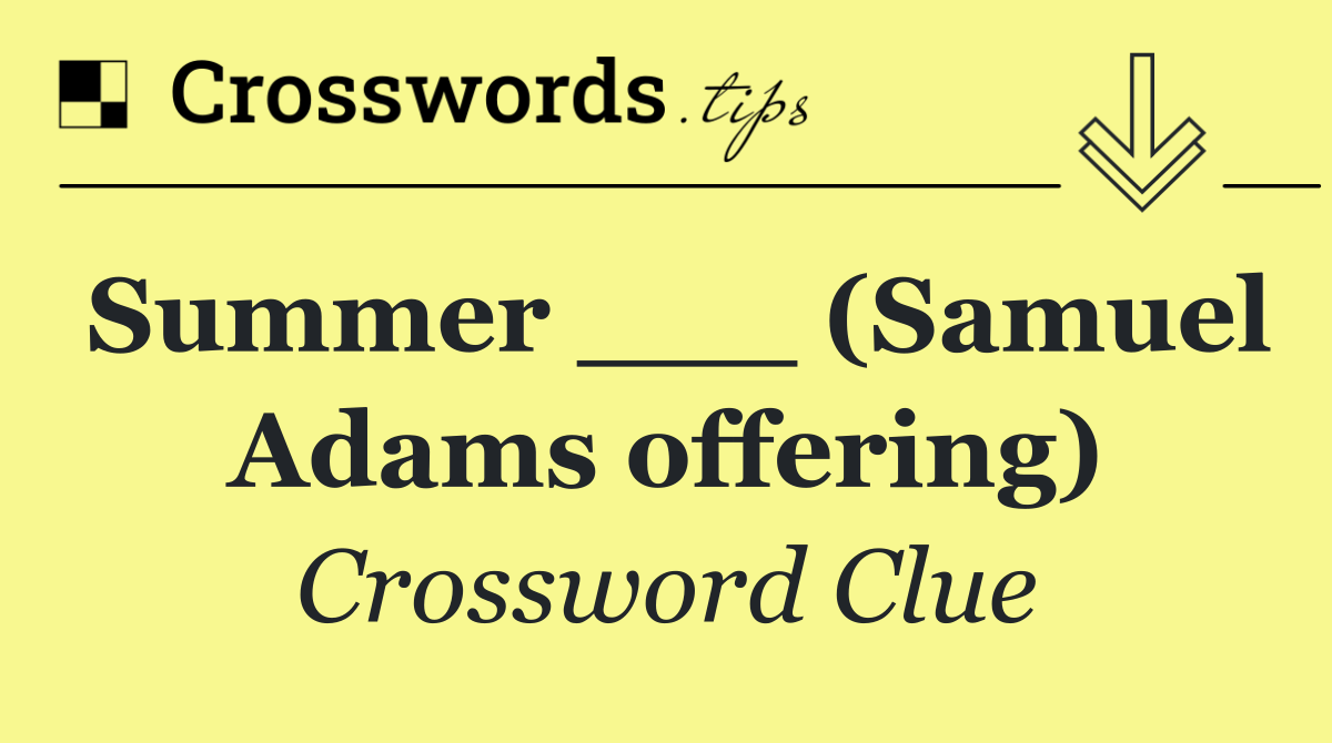 Summer ___ (Samuel Adams offering)