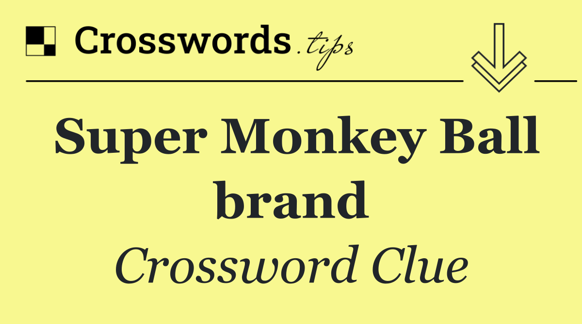 Super Monkey Ball brand