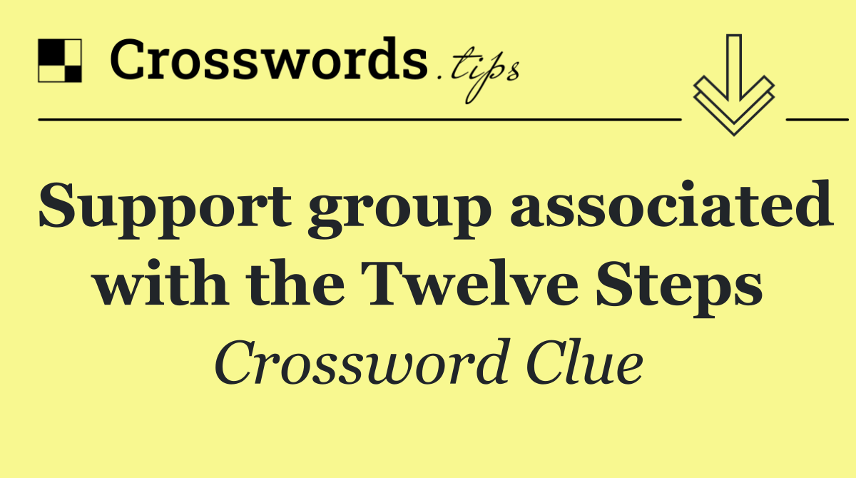 Support group associated with the Twelve Steps