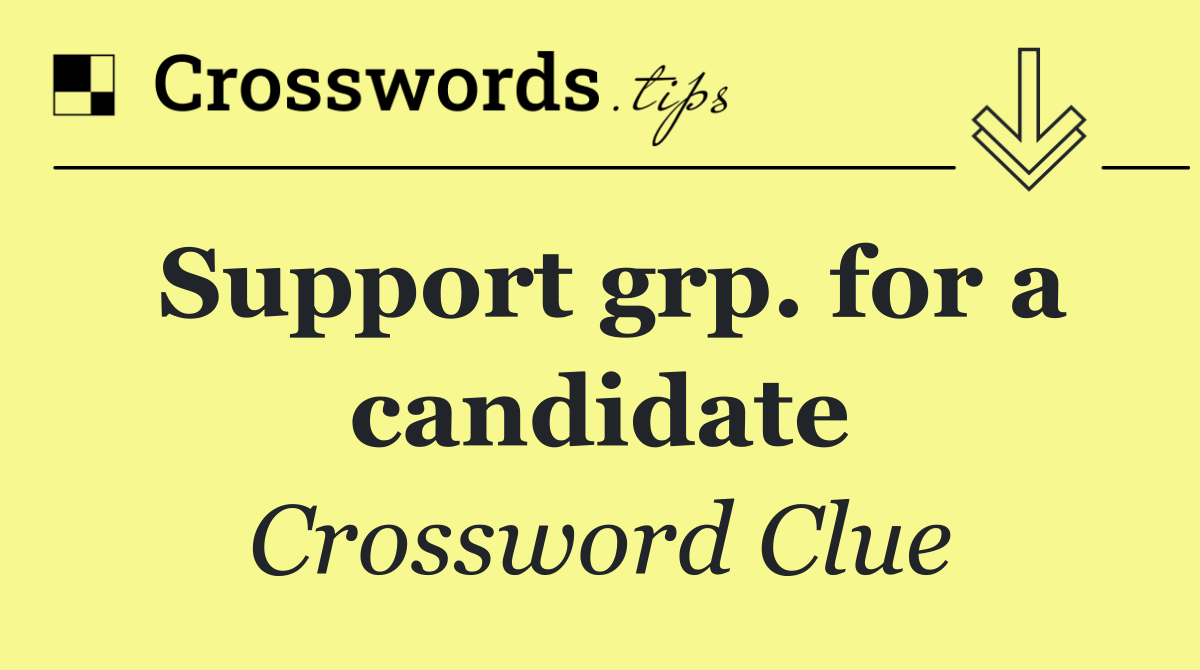 Support grp. for a candidate