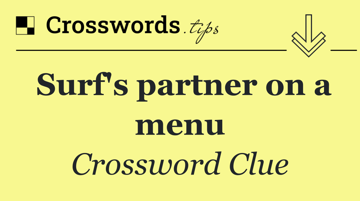Surf's partner on a menu