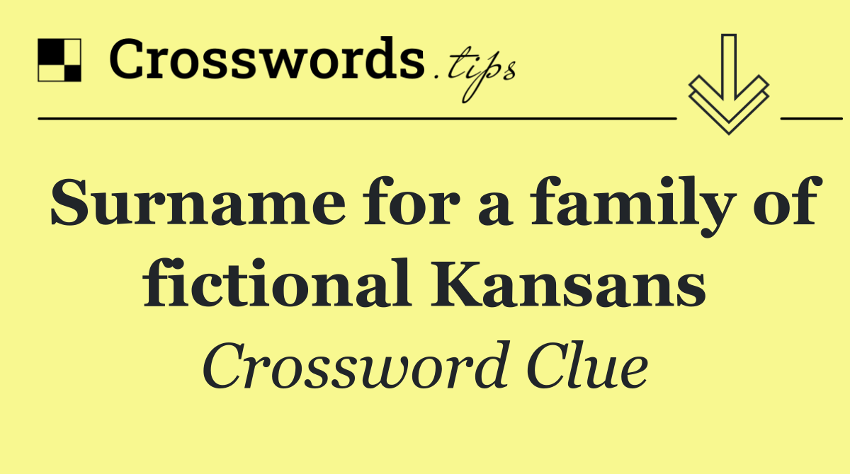 Surname for a family of fictional Kansans