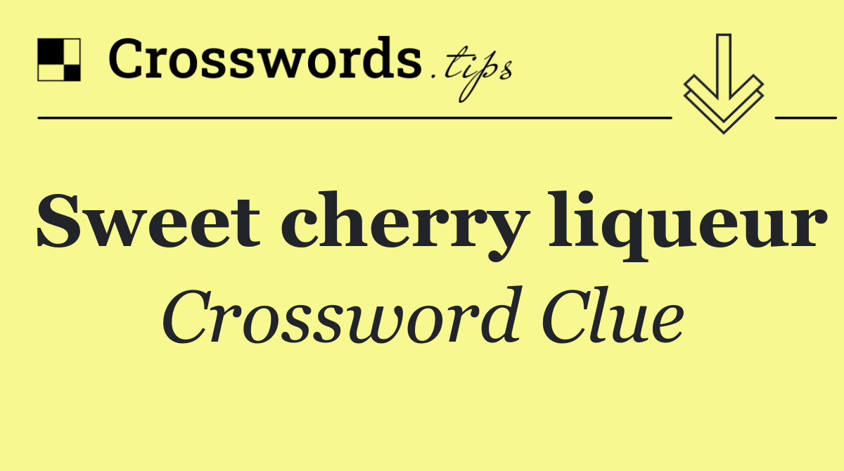 Sweet cherry liqueur