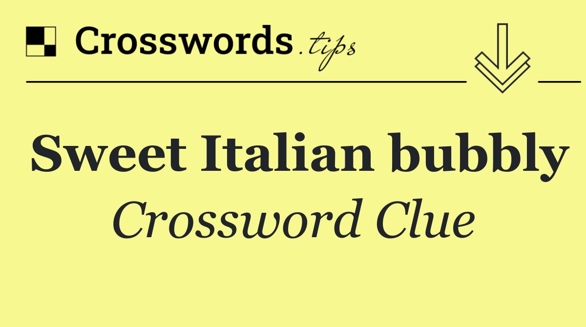 Sweet Italian bubbly