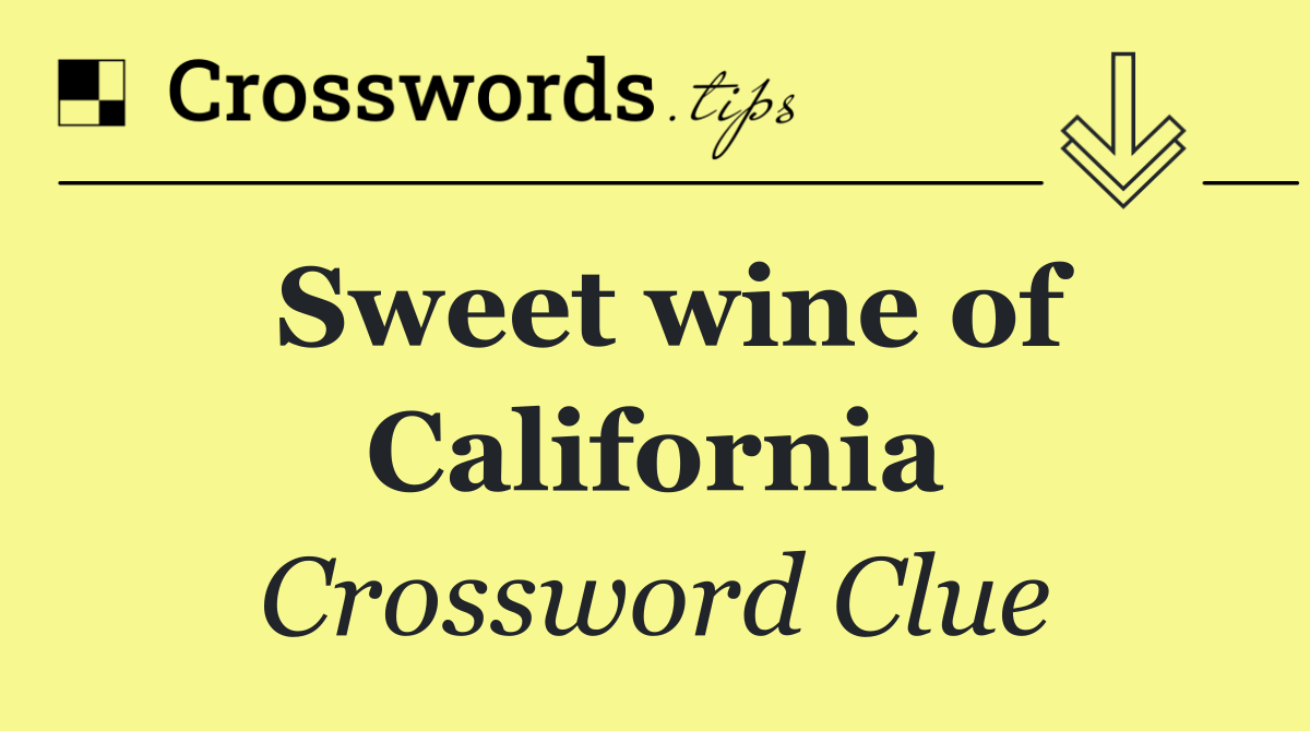 Sweet wine of California
