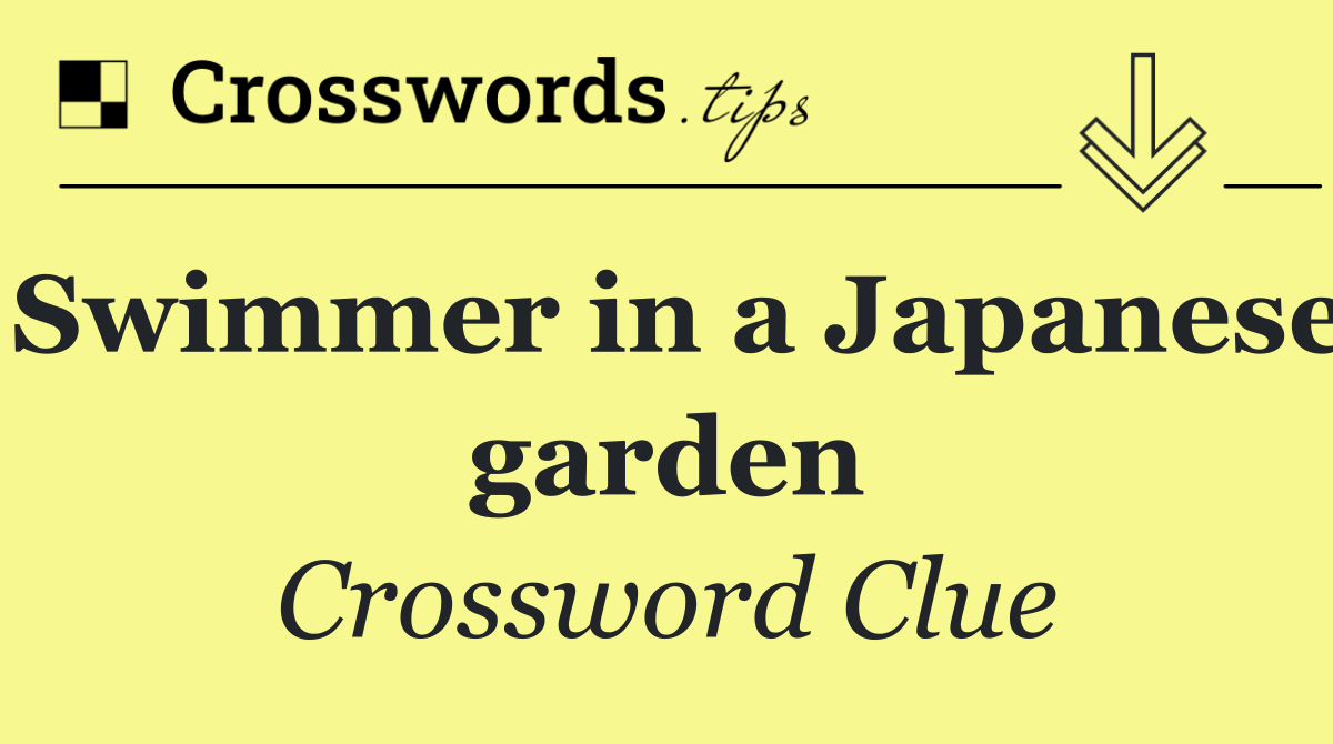 Swimmer in a Japanese garden