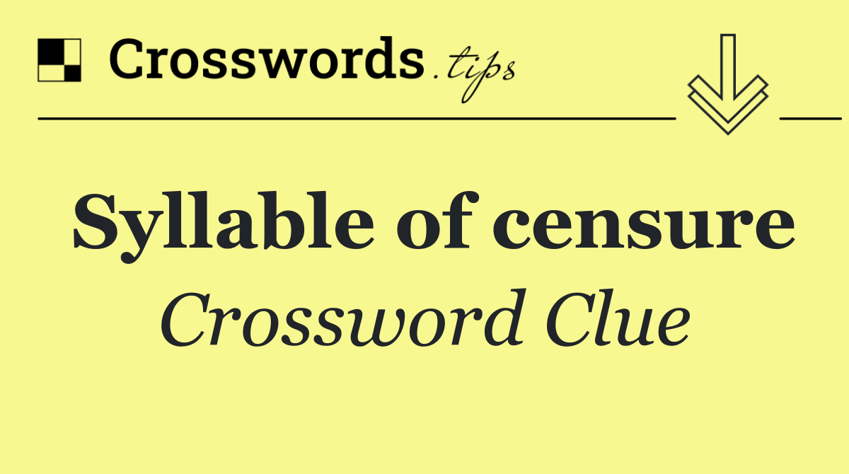 Syllable of censure