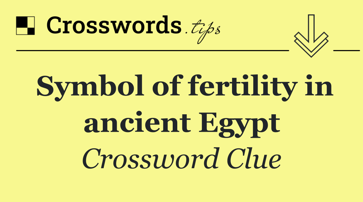 Symbol of fertility in ancient Egypt