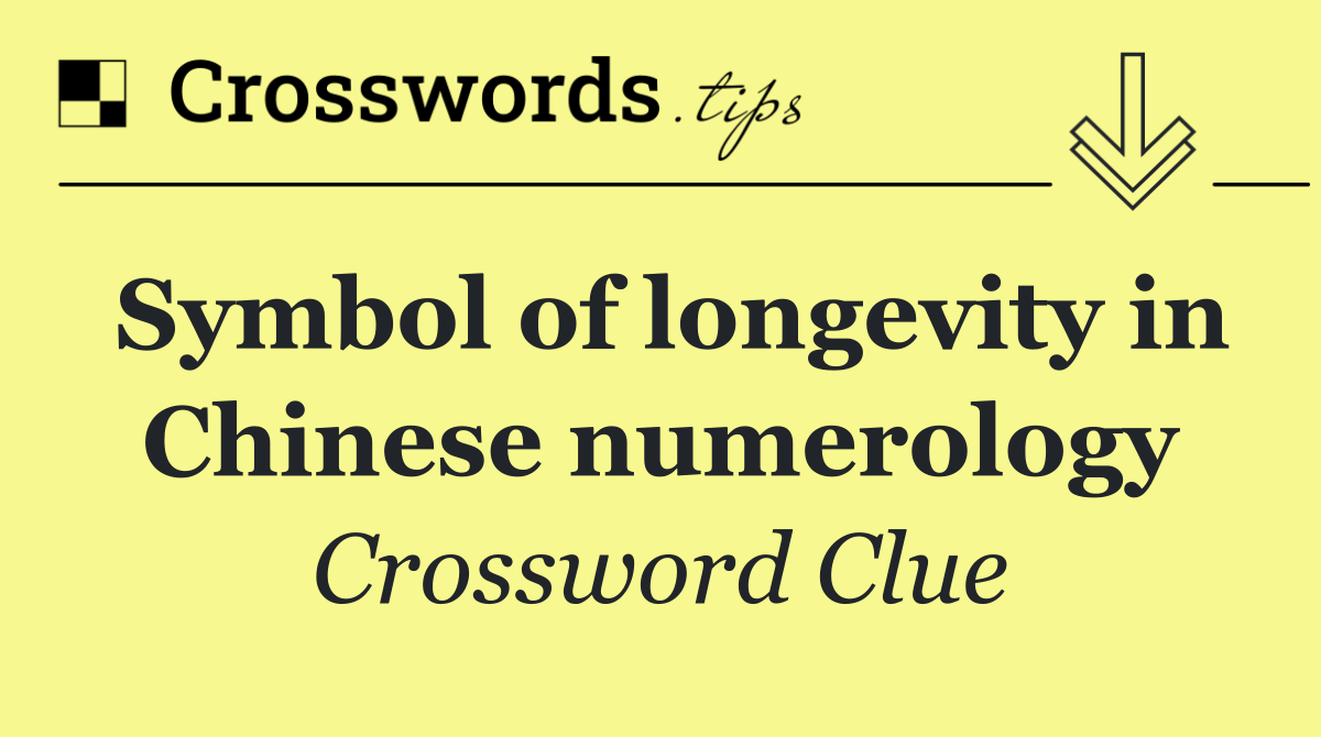 Symbol of longevity in Chinese numerology