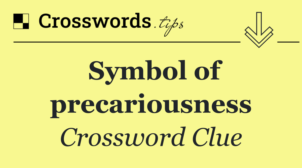 Symbol of precariousness