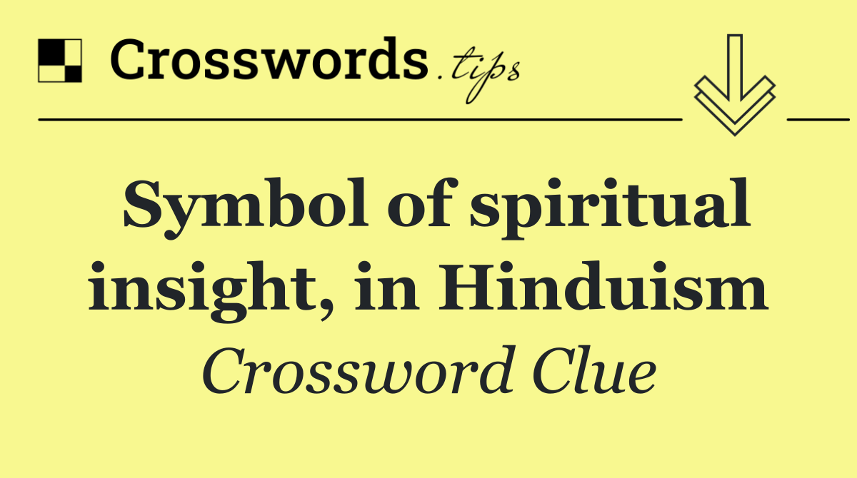 Symbol of spiritual insight, in Hinduism