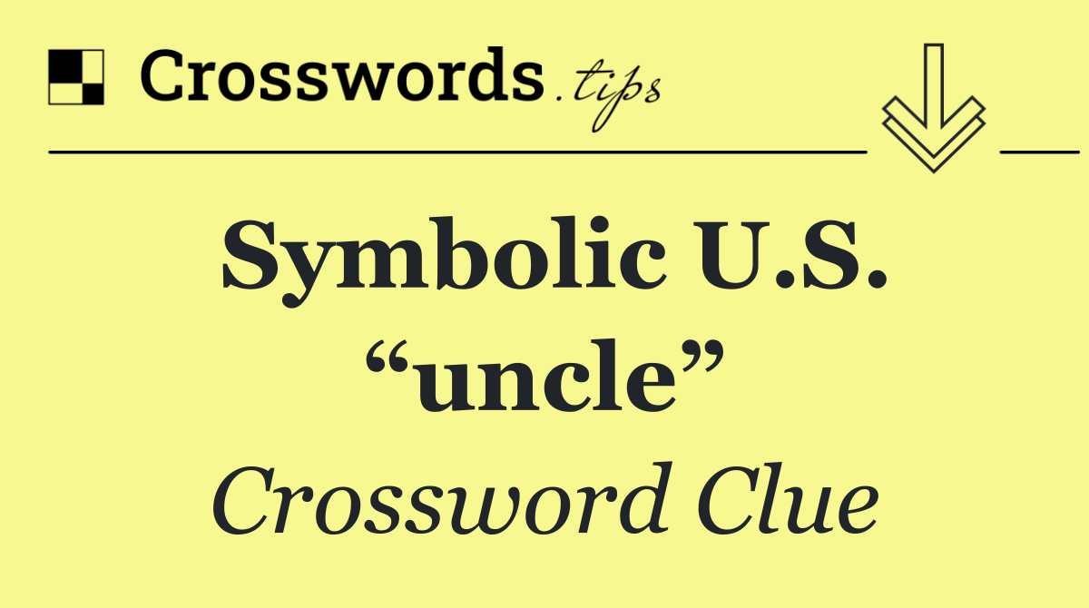 Symbolic U.S. “uncle”