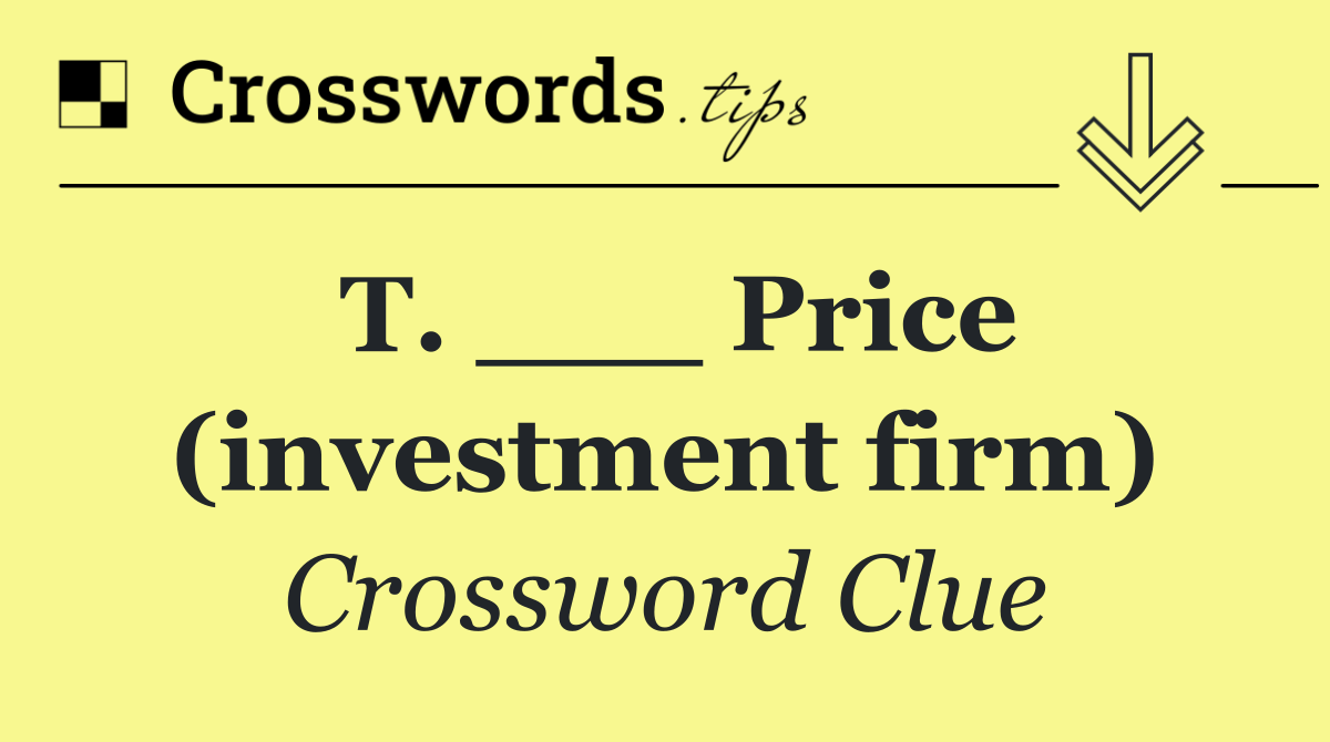 T. ___ Price (investment firm)