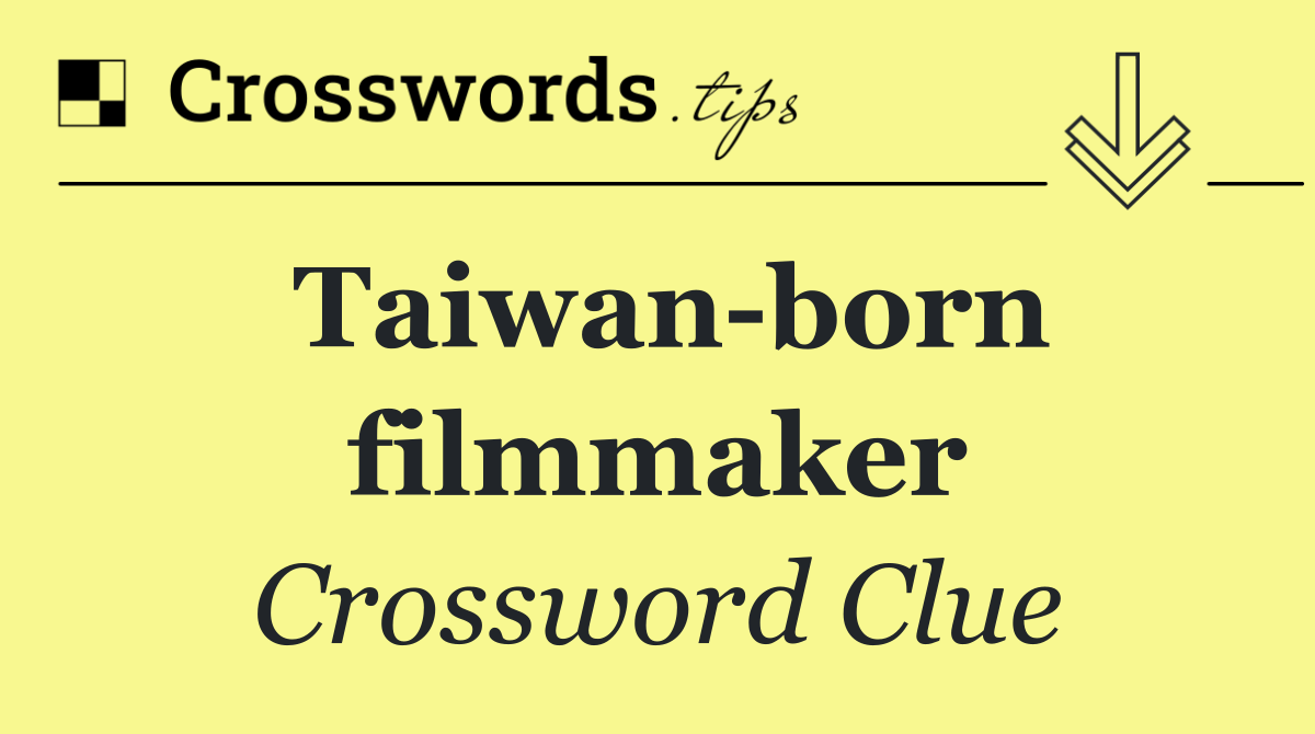 Taiwan born filmmaker
